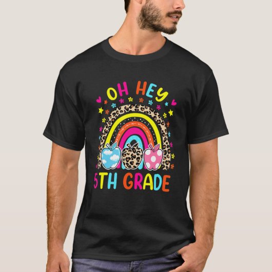 Oh hey 5e klas regenboog appel luipaard terug naar t-shirt (Voorkant)