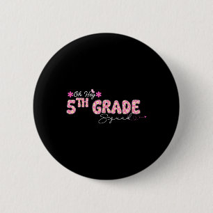 Oh Hey 5e klas terug naar school ontwerp voor lera Ronde Button 5,7 Cm