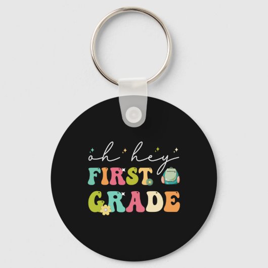 Oh Hey Eerste Klas Grappig Naar School Sleutelhanger (Voorkant)