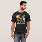 Oh Hey Fifth Grade Groovy  Back To School Teacher  T-shirt (Voorkant volledig)