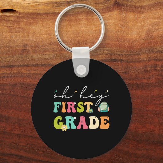 Oh Hey First Grade Funny Ck To School Sleutelhanger (Voorkant)