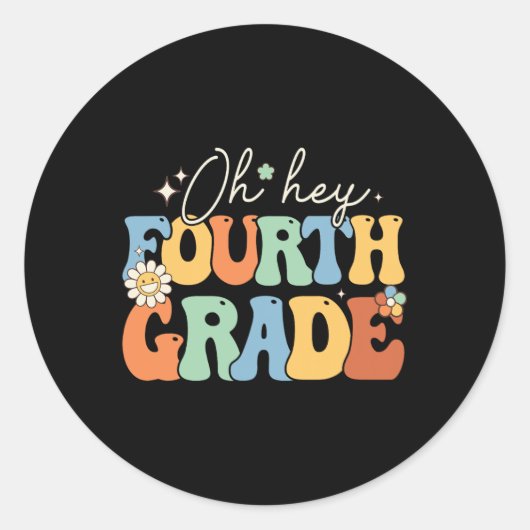 Oh Hey Fourth Grade Groovy 4th Grade Teacher Ck To Ronde Sticker (Voorkant)