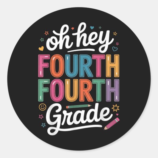Oh Hey Fourth Grade Teachers Women Men Student  Ronde Sticker (Voorkant)