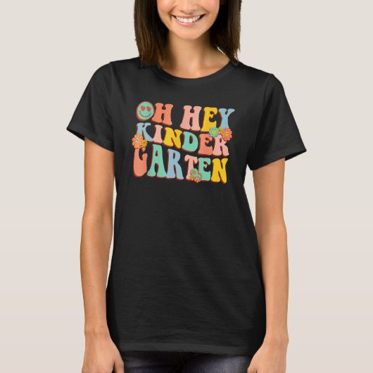Oh Hey Kindergarten First Day Back To School Teach T-shirt (Voorkant)