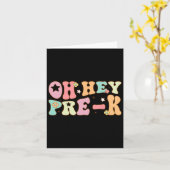 Oh Hey Pre K Groovy CK naar school Happy First Day Kaart (Gele Bloem)