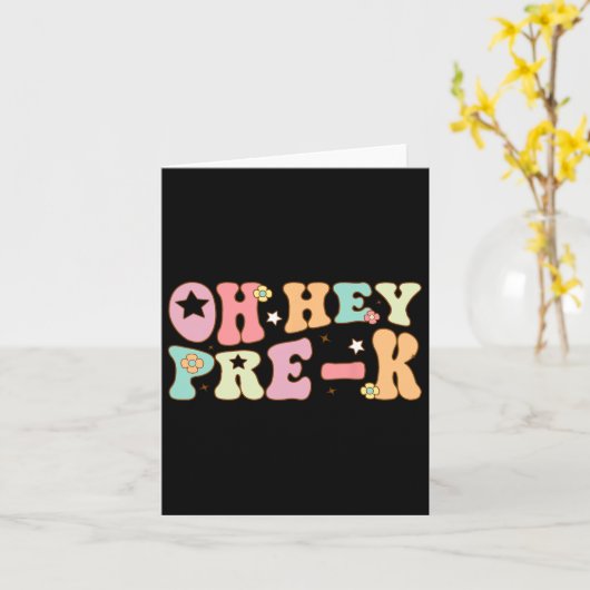 Oh Hey Pre K Groovy CK naar school Happy First Day Kaart (Gele Bloem)
