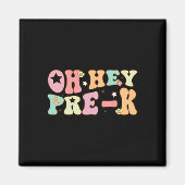 Oh Hey Pre K Groovy Terug naar school Happy First  Magneet (Voorkant)