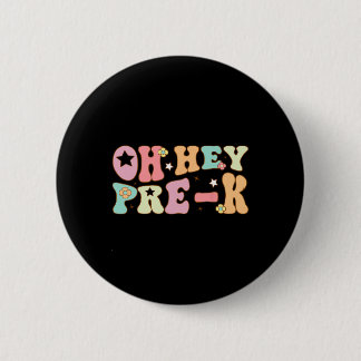 Oh Hey Pre K Groovy Terug naar school Happy First Ronde Button 5,7 Cm