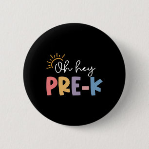 Oh Hey Pre-K leraar Student Preschool Eerste Dag O Ronde Button 5,7 Cm