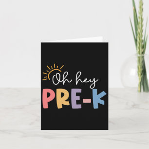 Oh Hey Prek leraar student Voorschoolse Eerste Dag Kaart