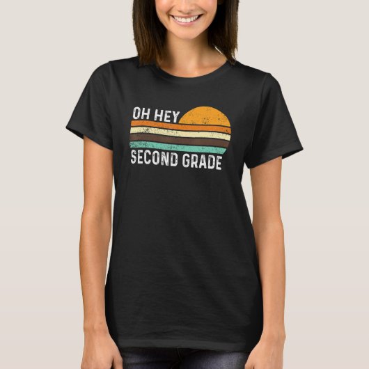 Oh Hey Second Grade Teacher Student 2nd Grade Back T-shirt (Voorkant)