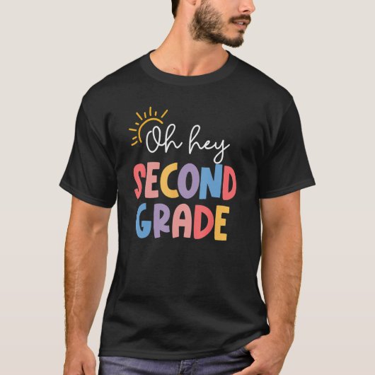Oh Hey Second Grade Teacher Student 2nd Kids Back  T-shirt (Voorkant)
