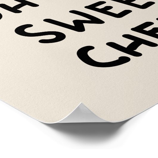 Oh, Hey Sweet Cheeks Poster (Hoek)