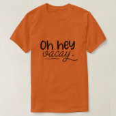 Oh hey vacay01 t-shirt (Design voorkant)