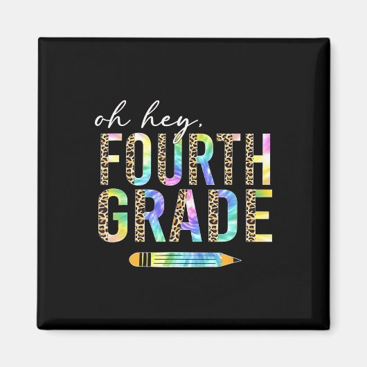 Oh Hey Vierde Graad Terug naar School Student 4e G Magneet (Voorkant)