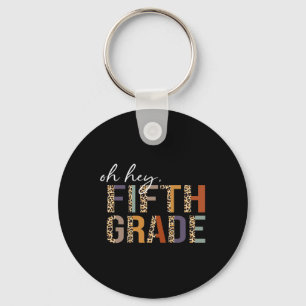 Oh Hey Vijfde Klas Ck Terug naar School Luipaardpr Sleutelhanger