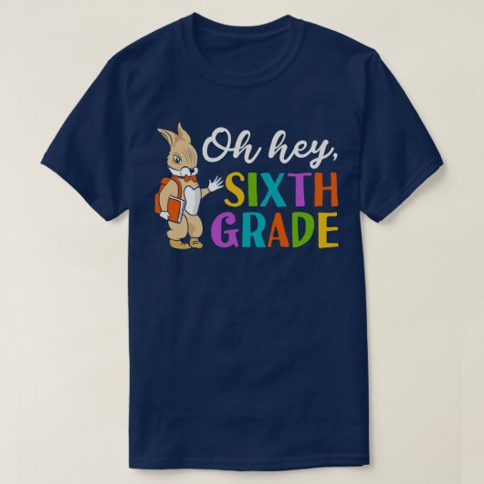 Oh Hey zesde klas terug naar school T-shirt (Design voorkant)
