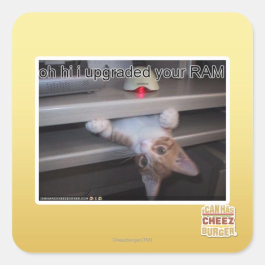 oh hi ik heb je RAM geüpgraded Vierkante Sticker (Voorkant)