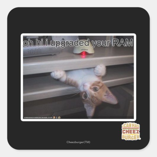 oh hi ik heb je RAM geüpgraded Vierkante Sticker (Voorkant)