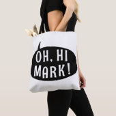 Oh Hi Mark Funny Humoureuze Phrase Speech Bubble Tote Bag (Dichtbij)