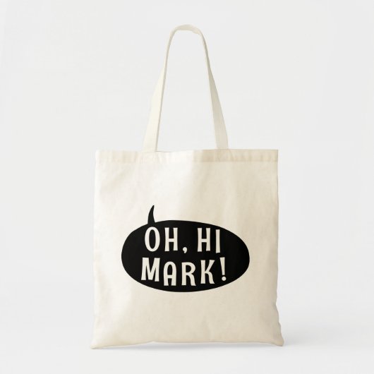 Oh Hi Mark Funny Humoureuze Phrase Speech Bubble Tote Bag (Voorkant)