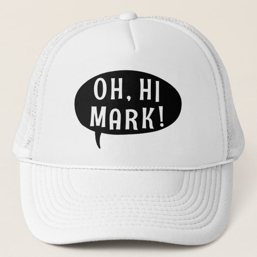Oh Hi Mark Funny Humoureuze Phrase Speech Bubble Trucker Pet (Voorkant)