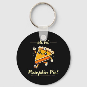 Oh Hi Pumpkin Pie - Schattigee Kawaii Herfst Thank Sleutelhanger