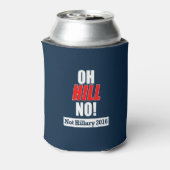 Oh Hill nee! Grappige Anti-Hillary Clinton 2016 Blikjeskoeler (Blikje Achterkant)