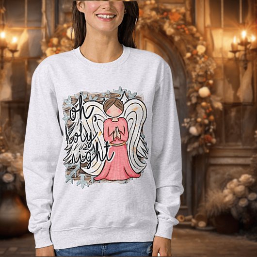Oh Holy Night Sweatshirt