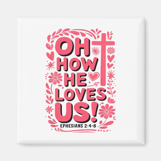Oh How He Loves Us Boho Valentine Jesus Christian Magneet (Voorkant)