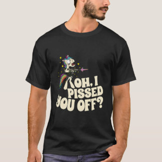 Oh Ik Heeft Je Boos Gemaakt Eenhoorn Boos Boze Fan T-shirt
