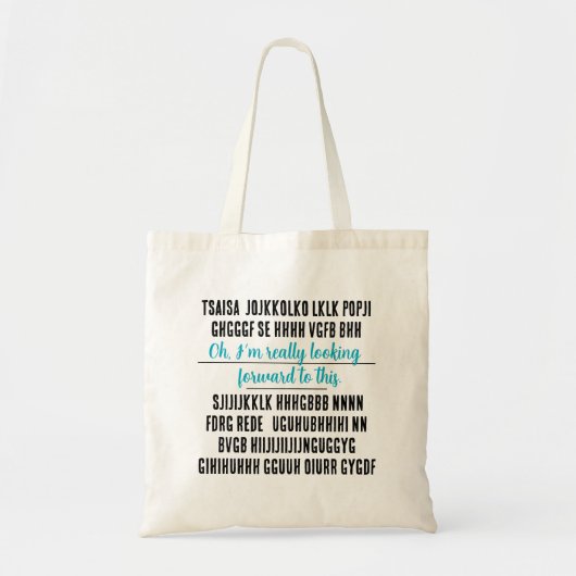 Oh, ik kijk er echt naar uit. tote bag (Voorkant)