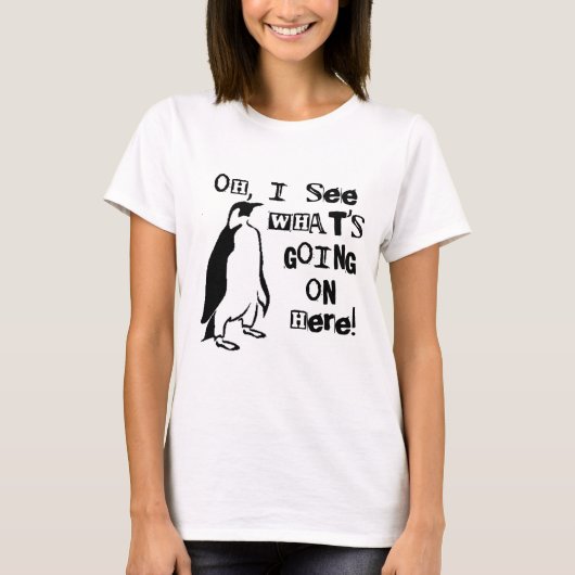 Oh, ik zie wat er hier aan de hand is t-shirt (Voorkant)