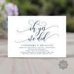 Oh ja, dat deden we, moderne romantische huwelijks kaart<br><div class="desc">Markeer het begin van uw eeuwigheid met elegantie met behulp van onze hedendaagse marineblauwe thema bruiloft elopement viering uitnodiging kaart, "Oh ja we deden". Perfect voor koppels die hun vreugdevolle gelegenheid uitbreiden, deze uitnodiging straalt sophisticatie uit met een vleugje speelsheid, en vormt het podium voor een gedenkwaardige gebeurtenis. Versierd met...</div>