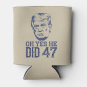 Oh ja, hij deed 47 Trump 2024 Blikjeskoeler (Voorkant)