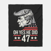 Oh ja, hij deed 47 Trump 2024 Fleece Deken (Voorkant)