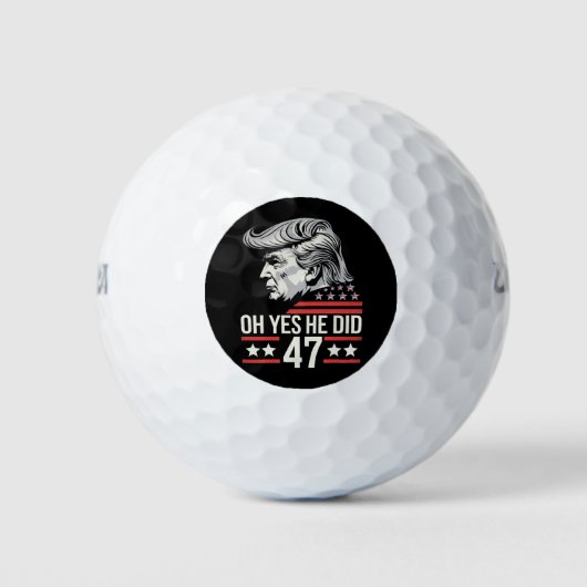 Oh ja, hij deed 47 Trump 2024 Golfballen (Voorkant)