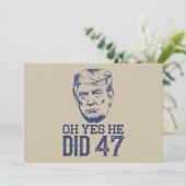 Oh ja, hij deed 47 Trump 2024 Kaart (Staand voorkant)