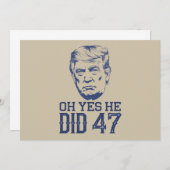 Oh ja, hij deed 47 Trump 2024 Kaart (Voorkant / Achterkant)