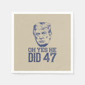 Oh ja, hij deed 47 Trump 2024 Servet (Voorkant)