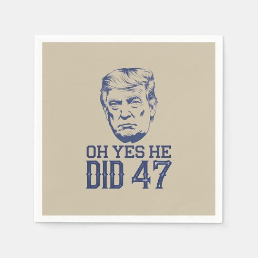 Oh ja, hij deed 47 Trump 2024 Servet (Voorkant)