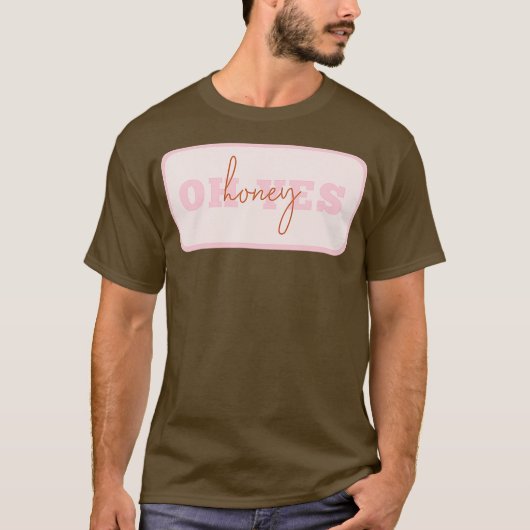 Oh ja honing drag queen t-shirt (Voorkant)