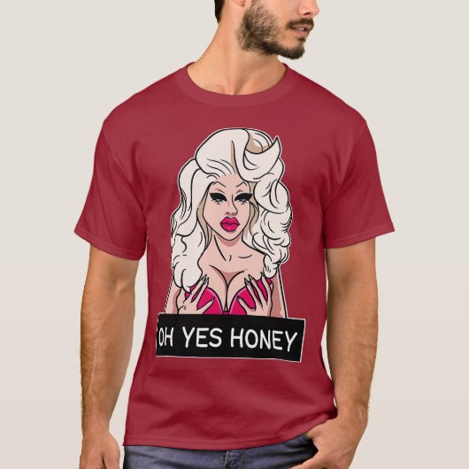Oh ja honing drag queen yas queen drag kleding t-shirt (Voorkant)