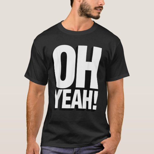 Oh ja Quote Expression T Shirt (Voorkant)