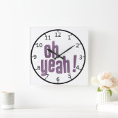 Oh ja Quotes Square Wall Clock Vierkante Klok (Huis)