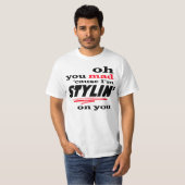 Oh, je bent gek, want ik sta op je. t-shirt (Voorkant volledig)