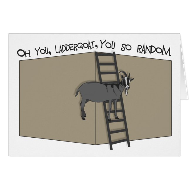 Oh jij, LadderGoat, je bent zo willekeurig (Voorkant Horizontaal)