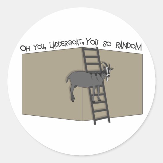 Oh jij, LadderGoat, je bent zo willekeurig Ronde Sticker (Voorkant)
