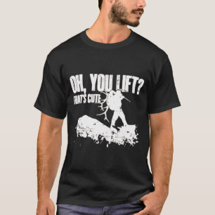Oh, jij lift die elk van de honger stoot. t-shirt