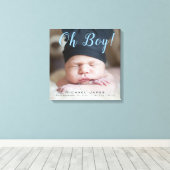 Oh jongen! Nieuwe Baby Foto Keepsake geboortestati Canvas Afdruk (Insitu (Houten vloer))